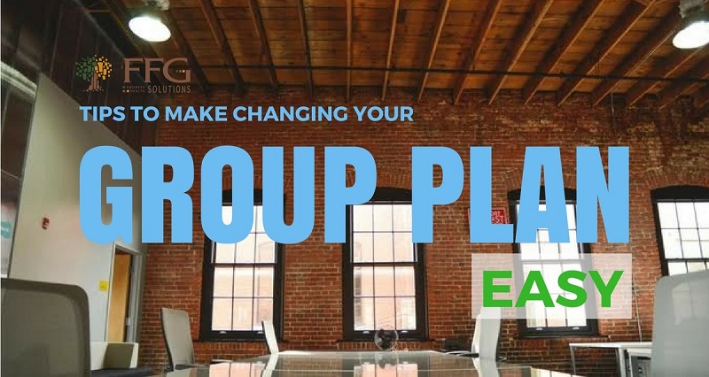 Tips to Make Changing Your Group Plan Easy